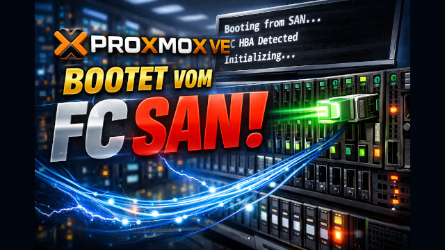 Proxmox VE - Bootet aus dem Fibre Channel SAN